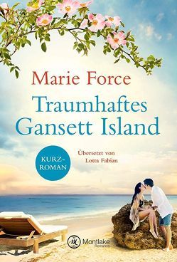 Traumhaftes Gansett Island – Victoria & Shannon von Fabian,  Lotta, Force,  Marie