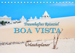 Traumhaftes Reiseziel – Boa Vista Urlaubsplaner (Tischkalender 2023 DIN A5 quer) von Schwarze,  Nina
