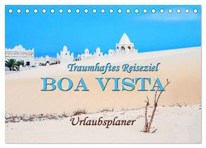 Traumhaftes Reiseziel – Boa Vista Urlaubsplaner (Tischkalender 2024 DIN A5 quer), CALVENDO Monatskalender von Schwarze,  Nina