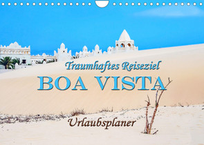 Traumhaftes Reiseziel – Boa Vista Urlaubsplaner (Wandkalender 2022 DIN A4 quer) von Schwarze,  Nina