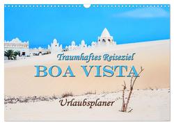 Traumhaftes Reiseziel – Boa Vista Urlaubsplaner (Wandkalender 2024 DIN A3 quer), CALVENDO Monatskalender von Schwarze,  Nina