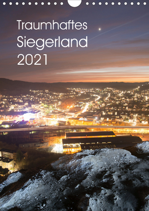 Traumhaftes Siegerland 2021 (Wandkalender 2021 DIN A4 hoch) von Ulrich Irle,  Dag