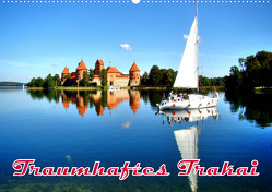 Traumhaftes Trakai (Wandkalender 2023 DIN A2 quer) von von Loewis of Menar,  Henning