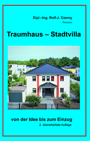Traumhaus – Stadtvilla von Czerny,  Rolf J.