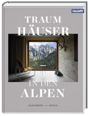 Traumhäuser in den Alpen von Hosch,  Alexander