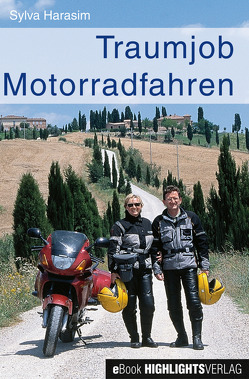 Traumjob Motorradfahren von Harasim,  Sylva