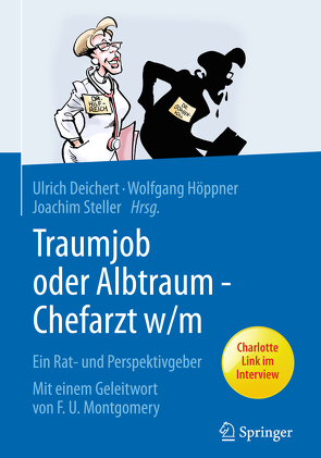 Traumjob oder Albtraum – Chefarzt m/w von Deichert,  Ulrich, Höppner,  Wolfgang, Steller,  Joachim