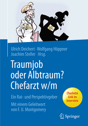 Traumjob oder Albtraum – Chefarzt m/w von Deichert,  Ulrich, Höppner,  Wolfgang, Steller,  Joachim