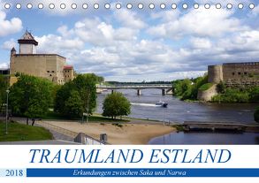 Traumland Estland – Erkundungen zwischen Saka und Narva (Tischkalender 2018 DIN A5 quer) von von Loewis of Menar,  Henning
