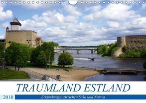 Traumland Estland – Erkundungen zwischen Saka und Narva (Wandkalender 2018 DIN A4 quer) von von Loewis of Menar,  Henning