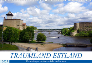 Traumland Estland – Erkundungen zwischen Saka und Narva (Wandkalender 2023 DIN A2 quer) von von Loewis of Menar,  Henning