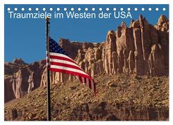 Traumlandschaften im Westen der USA (Tischkalender 2024 DIN A5 quer), CALVENDO Monatskalender von Klust,  Juergen