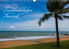 Traumlandschaften Thailands (Wandkalender 2022 DIN A3 quer) von Verena Scholze,  Fotodesign