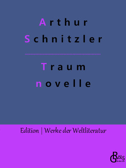 Traumnovelle von Gröls-Verlag,  Redaktion, Schnitzler,  Arthur
