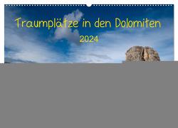 Traumplätze in den Dolomiten (Wandkalender 2024 DIN A2 quer), CALVENDO Monatskalender von Jordan,  Sonja