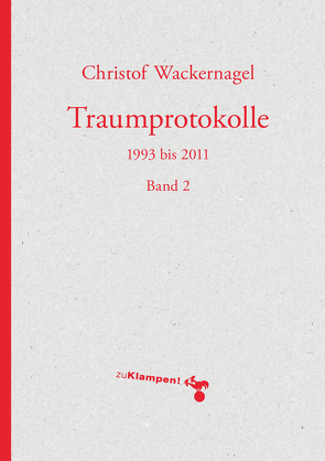Traumprotokolle von Wackernagel,  Christof