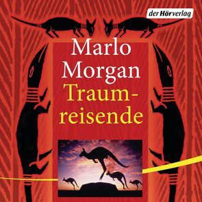 Traumreisende von Morgan,  Marlo, Scheidt,  Elke vom, Scholz,  Irina