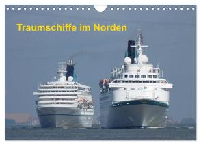 Traumschiffe im Norden (Wandkalender 2024 DIN A4 quer), CALVENDO Monatskalender von Sibbert,  Frank