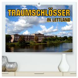 Traumschlösser in Lettland (hochwertiger Premium Wandkalender 2024 DIN A2 quer), Kunstdruck in Hochglanz von von Loewis of Menar,  Henning