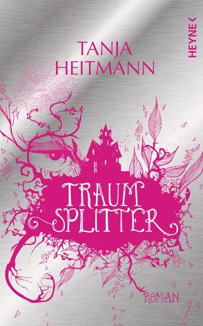 Traumsplitter von Heitmann,  Tanja