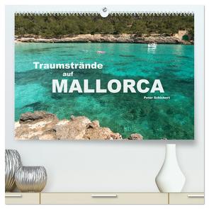 Traumstrände auf Mallorca (hochwertiger Premium Wandkalender 2024 DIN A2 quer), Kunstdruck in Hochglanz von Schickert,  Peter