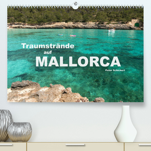 Traumstrände auf Mallorca (Premium, hochwertiger DIN A2 Wandkalender 2023, Kunstdruck in Hochglanz) von Schickert,  Peter