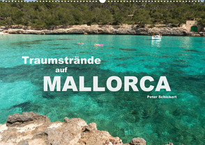 Traumstrände auf Mallorca (Wandkalender 2022 DIN A2 quer) von Schickert,  Peter