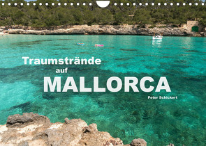 Traumstrände auf Mallorca (Wandkalender 2022 DIN A4 quer) von Schickert,  Peter