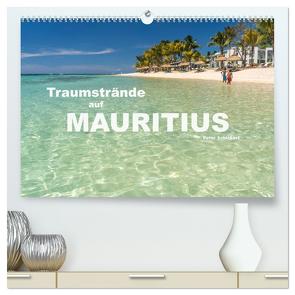 Traumstrände auf Mauritius (hochwertiger Premium Wandkalender 2024 DIN A2 quer), Kunstdruck in Hochglanz von Schickert,  Peter