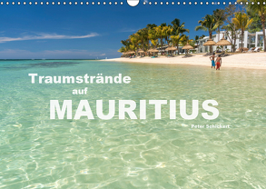 Traumstrände auf Mauritius (Wandkalender 2019 DIN A3 quer) von Schickert,  Peter