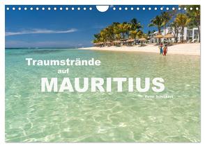Traumstrände auf Mauritius (Wandkalender 2024 DIN A4 quer), CALVENDO Monatskalender von Schickert,  Peter