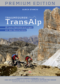 Traumtouren Transalp Premium Edition von Stanciu,  Ulrich