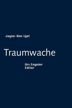 Traumwache von Igel,  Jayne A