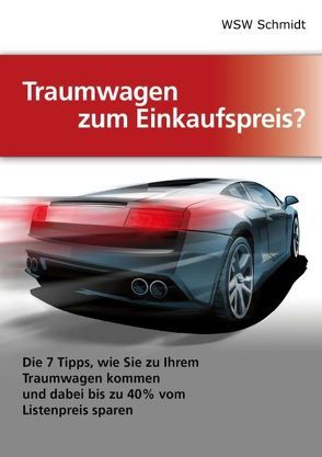 Traumwagen zum Einkaufspreis? von Schmidt,  W.S.W.