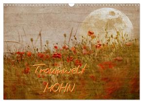Traumwelt MOHN (Wandkalender 2024 DIN A3 quer), CALVENDO Monatskalender von manhART,  manhART