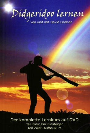 Traumzeit – Didgeridoo spielerisch erlernen und seine heilsame Kraft selbst erfahren von Lindner,  David