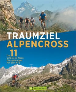 Traumziel Alpencross von Zahn,  Achim