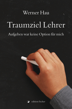 Traumziel Lehrer von Hau,  Werner