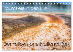 Traumziele in den USA. Der Yellowstone National Park (Tischkalender 2024 DIN A5 quer), CALVENDO Monatskalender von Klust,  Juergen