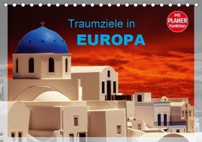 Traumziele in Europa (Tischkalender 2019 DIN A5 quer) von Huschka,  Klaus-Peter