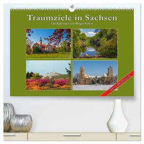 Traumziele in Sachsen (hochwertiger Premium Wandkalender 2024 DIN A2 quer), Kunstdruck in Hochglanz von Seifert,  Birgit
