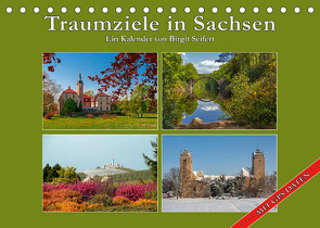 Traumziele in Sachsen (Tischkalender 2022 DIN A5 quer) von Seifert,  Birgit