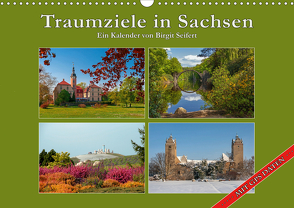 Traumziele in Sachsen (Wandkalender 2021 DIN A3 quer) von Seifert,  Birgit