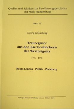 Trauregister aus den Kirchenbüchern der Westprignitz 1705 – 1750 Raum Lenzen – Putlitz – Perleberg von Grüneberg,  Georg