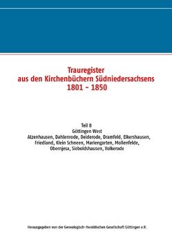 Trauregister aus den Kirchenbüchern Südniedersachsens 1801 – 1850 von .,  Genealogisch-Heraldische Gesellschaft Göttingen e.V.