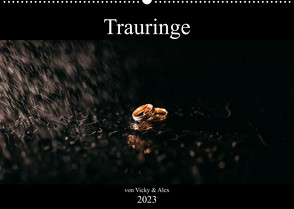 Trauringe (Wandkalender 2023 DIN A2 quer) von & Alex,  Vicky