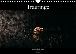 Trauringe (Wandkalender 2023 DIN A4 quer) von & Alex,  Vicky