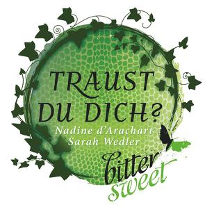 Traust du dich? von d'Arachart,  Nadine, Wedler,  Sarah