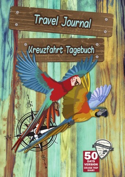 Travel Journal / Travel Journal – Kreuzfahrt Tagebuch – 50Tage von Köppe,  Holger