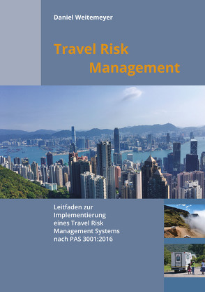 Travel Risk Management von Stürmann,  Peter, von zur Mühlen,  Rainer, Weitemeyer,  Daniel
